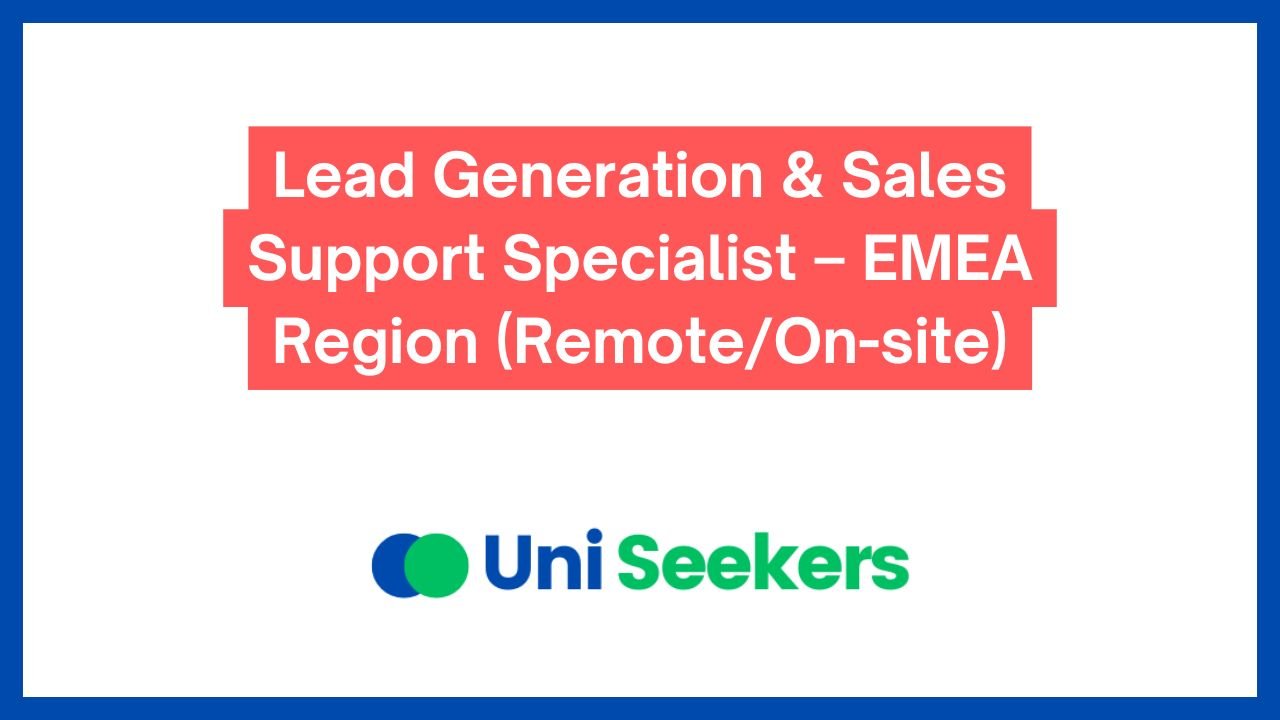 Lead Generation & Sales Support Specialist – EMEA Region (Remote/On-site)