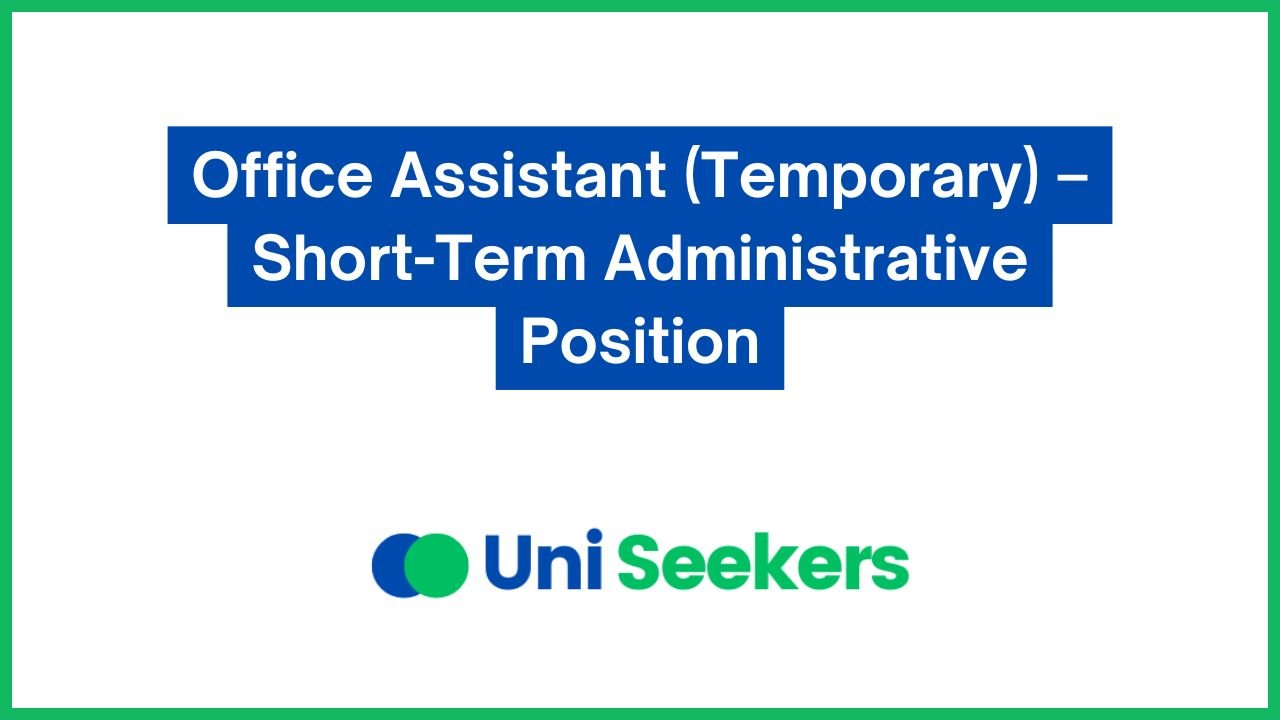 Office Assistant (Temporary) – Short-Term Administrative Position